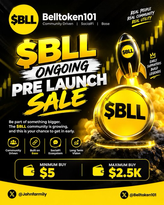 An advertisement for the $BLL (Belltoken) ongoing pre-launch sale on Base blockchain, with a minimum buy of $5 and maximum buy of $2.5K, featuring a golden rocket on a coin and social media handles @Johnfarmily and @Belltoken101.