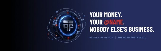 A dark banner for American Fortress.io featuring a blue orbital logo with a shield emblem, accompanied by the tagline 'YOUR MONEY. YOUR @NAME. NOBODY ELSE'S BUSINESS.' and 'PRIVACY BY DESIGN.'