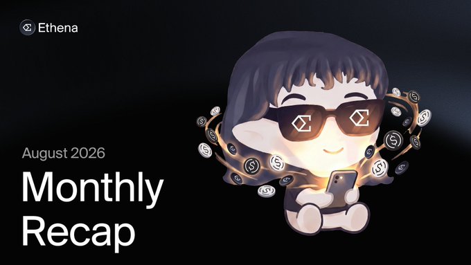 A promotional banner titled "Ethena Monthly Recap – August 2026" featuring a stylized chibi character wearing sunglasses with Ethena's hexagonal logo and surrounded by floating USDe tokens, visually complementing the recap of Ethena's August milestones, including the launch of EthenaPay and the foundation's token buyback announcement.
