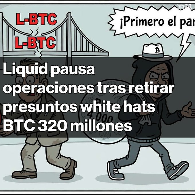 A Spanish-language cartoon meme about Liquid pausing operations after withdrawing 'white hats' BTC 320 million, featuring broken L-BTC bridges and a character with a Bitcoin hat.