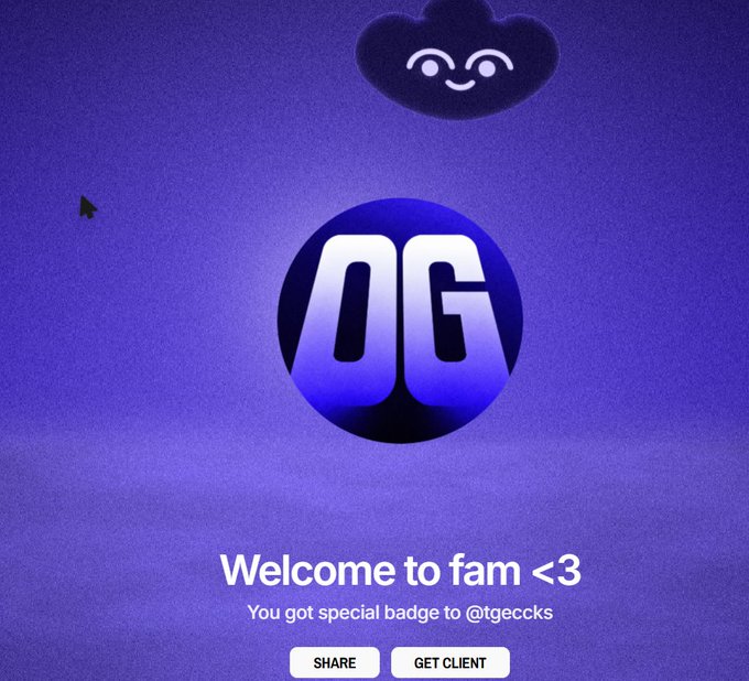 Purple welcome screen showing an 'OG' badge with a cloud icon, reading 'Welcome to fam <3' and 'You got special badge to @tgeccks' with SHARE and GET CLIENT buttons.