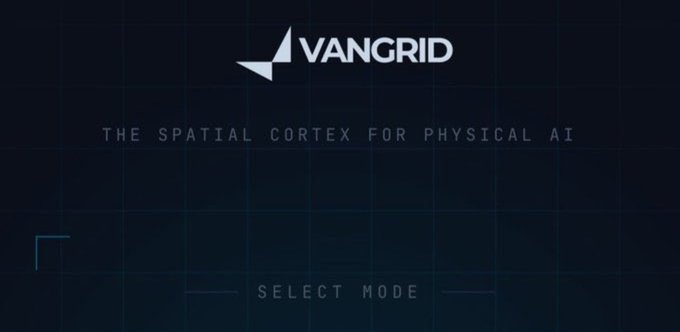 A dark screen displaying the vangrid logo with the tagline 'THE SPATIAL CORTEX FOR PHYSICAL AI' and a 'SELECT MODE' prompt at the bottom.