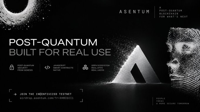A dark promotional banner for ASENTUM, featuring a silver 'A' logo and a face composed of dots, with text reading 'POST-QUANTUM BUILT FOR REAL USE', 'A POST-QUANTUM BLOCKCHAIN FOR WHAT'S NEXT', 'JOIN THE INCENTIVIZED TESTNET', and 'PEOPLE TRADE A MORE SECURE TOMORROW'.