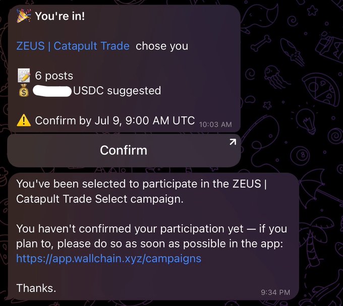A Telegram message notification from 'ZEUS | Catapult Trade' confirming selection for their Select campaign, with 6 posts requirement, a USDC amount, and confirmation deadline of July 9, 9:00 AM UTC.