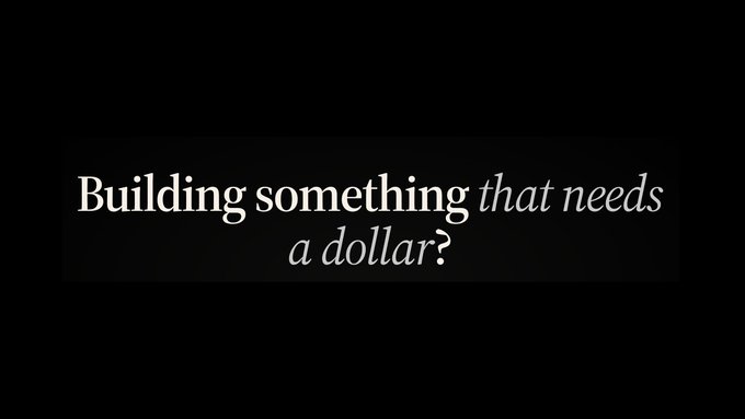 The image features a black background with white text that reads "Building something that needs a dollar?". The text is positioned at the top of the image, while the rest of the image is empty.