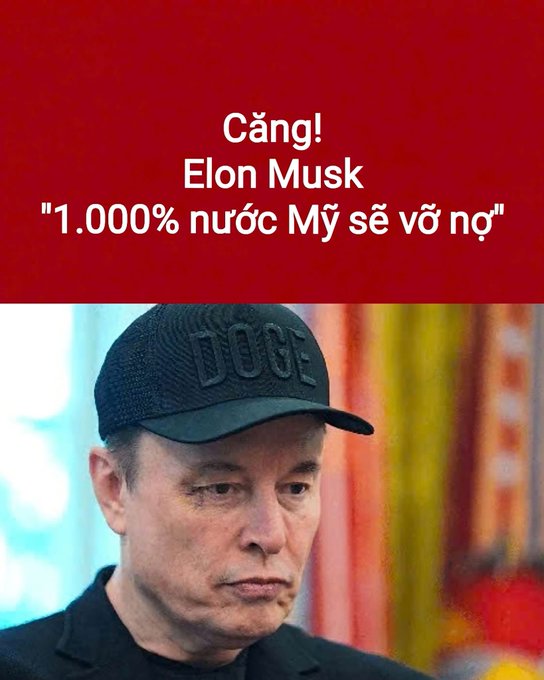 A photo of Elon Musk wearing a black 'DOGE' cap, with Vietnamese text overlaid at the top reading 'Căng! Elon Musk "1.000% nước Mỹ sẽ vỡ nợ"', which translates to a headline about the US going bankrupt.