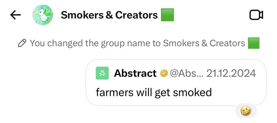 A screenshot of a chat group named 'Smokers & Creators' showing a message from 'Abstract' dated 21.12.2024 that reads 'farmers will get smoked', followed by a laughing emoji reaction.