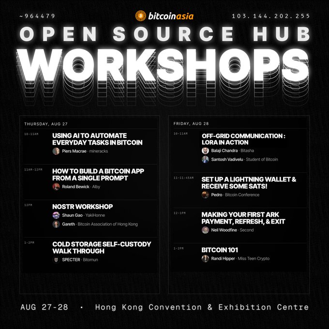 The image is a black poster for the Bitcoin Asia "Open Source Hub Workshops" on August 27-28 at the Hong Kong Convention & Exhibition Centre, listing technical sessions such as "Using AI to Automate Everyday Tasks in Bitcoin" (Piers Macrae, Mineracks), "How to Build a Bitcoin App from a Single Prompt" (Roland Bewick, Alby), "Nostr Workshop" (Shaun Gao of YakiHonne, Gareth of the Bitcoin Association of Hong Kong), and "Cold Storage Self-Custody Walk Through" (SPECTER, Bitvm.run), alongside Friday sessions including "Off-Grid Communication: Lora in Action," "Set Up a Lightning Wallet & Receive Some Sats!," "Making Your First Ark Payment, Refresh, & Exit," and "Bitcoin 101" — directly supporting the post's invitation to build, test, and explore hands-on Bitcoin tooling.