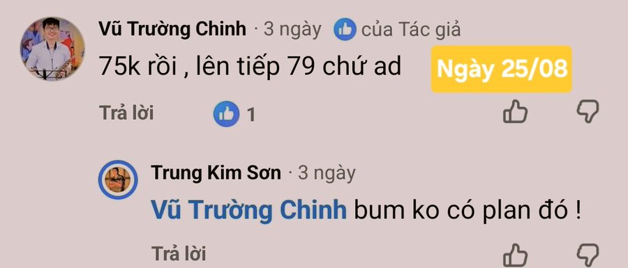 A Vietnamese social media comment thread where user Vũ Trường Chinh writes '75k rồi, lên tiếp 79 chứ ad' next to a yellow highlighted date 'Ngày 25/08', and Trung Kim Son replies tagging him with 'bum ko có plan đó !'.