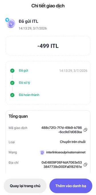 A mobile screenshot of a completed transaction detail page showing "-499 ITL" sent on the "Interlinkseoulprivatemainnet" network at 14:13 on 3/7/2026, with all three status steps marked complete (Sent, Processed, Completed) and the recipient address ending in "38216e," confirming the user's successful ITL transfer referenced in the post.