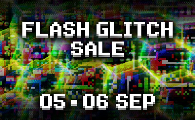 A colorful pixelated/glitch art promotional banner announcing 'FLASH GLITCH SALE' on 05-06 SEP.