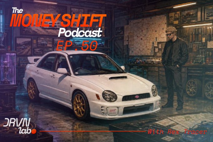 A podcast cover for 'The Money Shift Podcast EP. 50' from Darvin Lab with Rex Tracer, showing a man standing next to a white Subaru Impreza WRX STI in a garage.