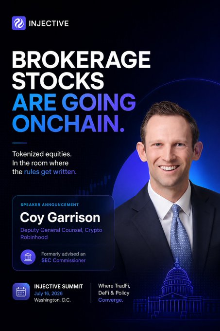 A promotional graphic for the 'INJECTIVE SUMMIT' on July 16, 2026, in Washington, D.C., features 'Coy Garrison, Deputy General Counsel, Crypto Robinhood,' and headlines 'BROKERAGE STOCKS ARE GOING ONCHAIN.'