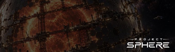 A dark cinematic banner for 'PROJECT SPHERE' shows a massive metallic spherical megastructure floating in space with an ominous glowing red core visible through its hexagonal framework.