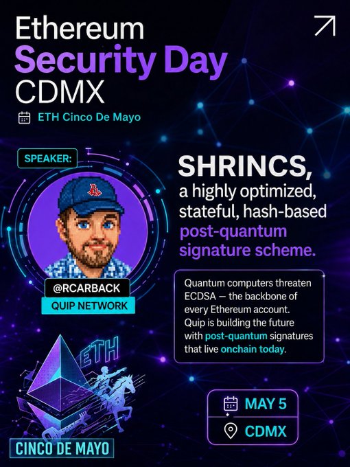 Promotional graphic for 'Ethereum Security Day CDMX' on May 5, featuring speaker @RCARBACK from Quip Network presenting SHRINCS, a post-quantum signature scheme for Ethereum.
