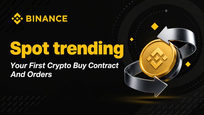A promotional banner for Binance featuring the text 'Spot trending - Your First Crypto Buy Contract And Orders' next to a gold BNB coin wrapped by a circular silver arrow.