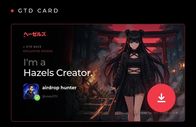 A digital card titled "GTD CARD" for "Hazels Creator" with "GTD RACE EXCLUSIVE ACCESS," showing an anime-style female character with twin buns in a dark outfit, holding a sword near a red torii gate, alongside a profile labeled "airdrop hunter" by @ulkey070.