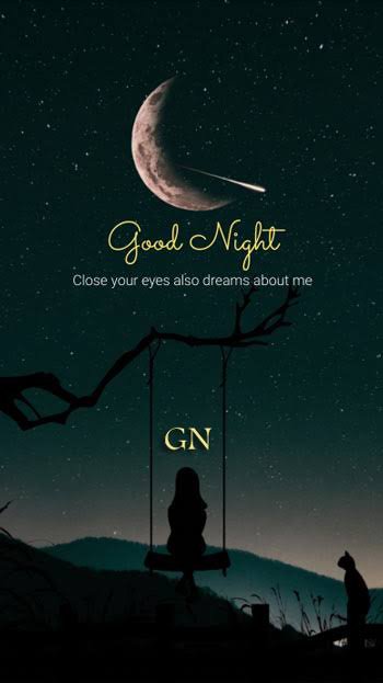A nighttime illustration of a girl on a swing silhouetted against a starry sky with a crescent moon and a shooting star, accompanied by the text 'Good Night', 'Close your eyes also dreams about me', and 'GN'.