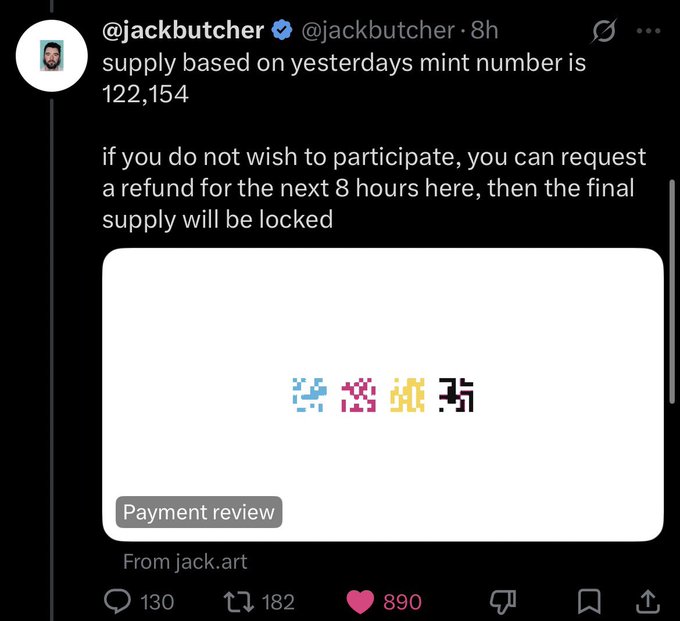 Screenshot of a tweet by @jackbutcher stating 'supply based on yesterdays mint number is 122,154' with a note about refund options for 8 hours before the final supply is locked, featuring pixel art characters labeled 'Payment review' from jack.art.