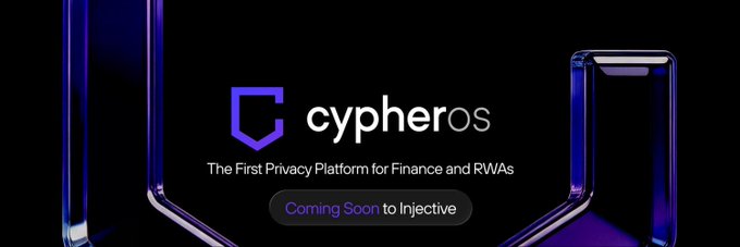 A promotional banner for 'cypherOS' with a shield logo on a dark background with blue accents. The text reads 'The First Privacy Platform for Finance and RWA's' and 'Coming Soon to Injective'.