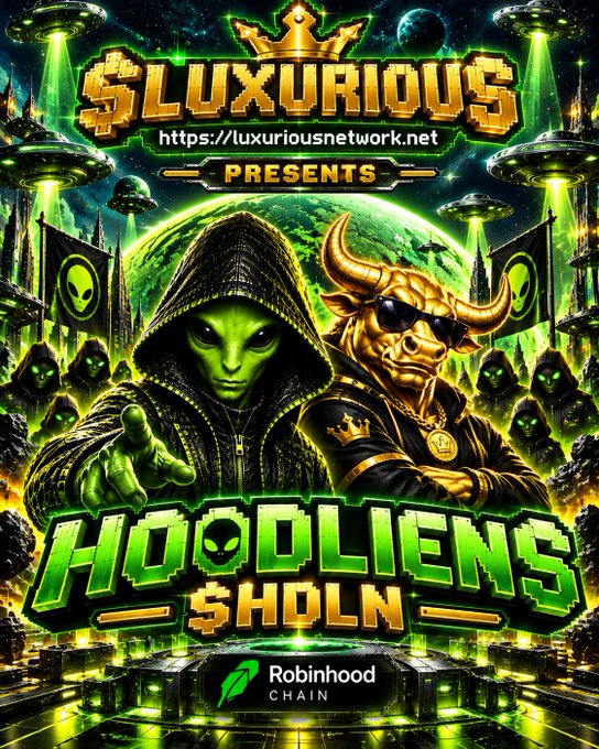 A promotional graphic by $LUXURIOUS (luxuriousnetwork.net) for '$HOODLIENS' token on Robinhood Chain, featuring a green alien and a gold bull-headed figure with UFOs in the background.
