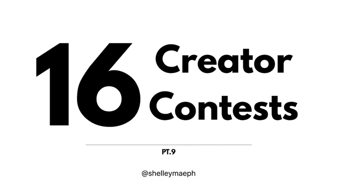 A minimalist white title card reads “16 Creator Contests” in large black type, with “PT.9” and “@shelleymaeph” centered below.