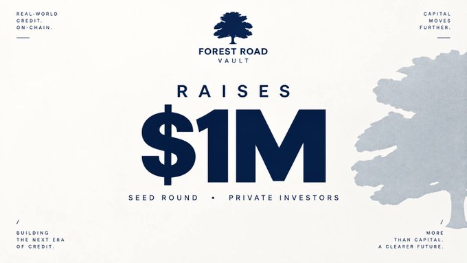 A promotional graphic for 'FOREST ROAD VAULT' featuring a large tree logo, announcing a $1M seed round from private investors, with taglines including 'REAL-WORLD CREDIT. ON-CHAIN.', 'CAPITAL MOVES FURTHER.', 'BUILDING THE NEXT ERA OF CREDIT.', and 'MORE THAN CAPITAL. A CLEARER FUTURE.'
