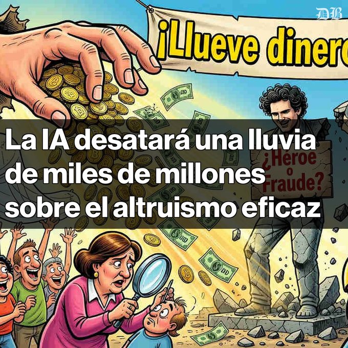 A cartoon illustration titled "¡Llueve dinero!" with Spanish text "La IA desatará una lluvia de miles de millones sobre el altruismo eficaz" depicting hands grabbing coins and a statue labeled "¿Héroe o Fraude?"