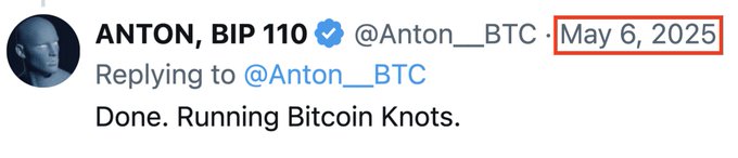 The image shows a tweet from user "ANTON, BIP 110" (@Anton___BTC) dated May 6, 2025, stating "Done. Running Bitcoin Knots." The post confirms his support for BIP 110 by announcing he's now running the Bitcoin Knots software, aligning with the caption "For the record."