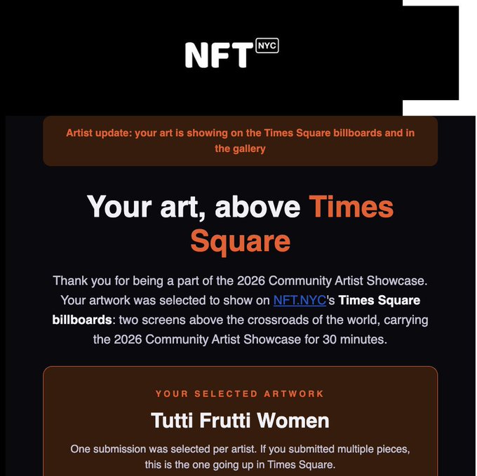 An NFT.NYC email notification titled 'Your art, above Times Square' announcing that the artist's selected artwork 'Tutti Frutti Women' will be displayed on Times Square billboards for the 2026 Community Artist Showcase.