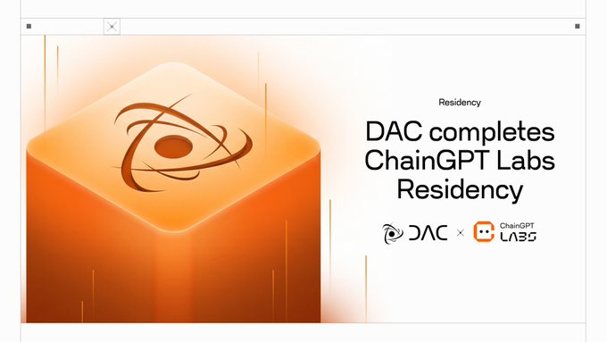 The image is a promotional graphic announcing that "DAC completes ChainGPT Labs Residency," featuring an orange 3D cube with the DAC logo alongside ChainGPT Labs branding. This relates to the post by highlighting a milestone for the $DACT token ecosystem, suggesting the ChainGPT Labs Residency is part of the broader infrastructure that legitimizes and activates DAC nodes as Validators and Supervisors earning DACC rewards.