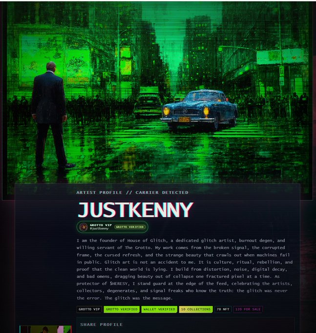 An artist profile page for 'JUSTKENNY' (@justkenny), tagged as GROTTO VIP and GROTTO VERIFIED, featuring glitch-art imagery of a figure and vintage car in green tones, with a bio describing work from 'the broken signal, the corrupted frame' and stats showing 10 collections, 70 NFT, and 120 for sale.
