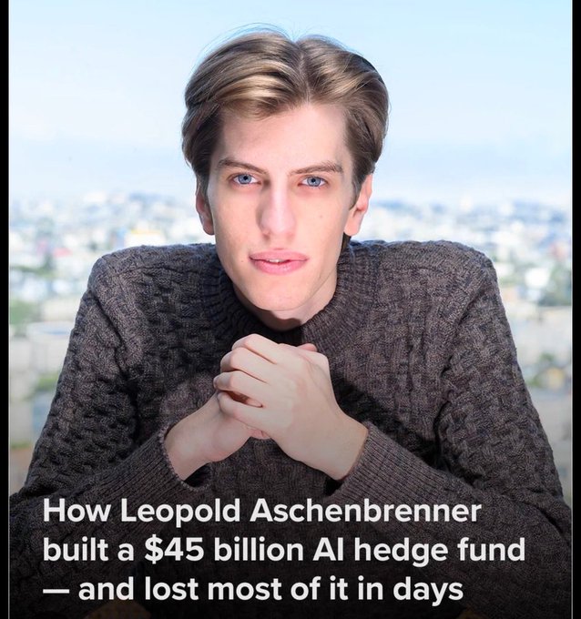 The image shows Leopold Aschenbrenner, with text stating "How Leopold Aschenbrenner built a $45 billion AI hedge fund — and lost most of it in days." This directly illustrates the post's narrative about a massive AI fund's rapid rise and fall.
