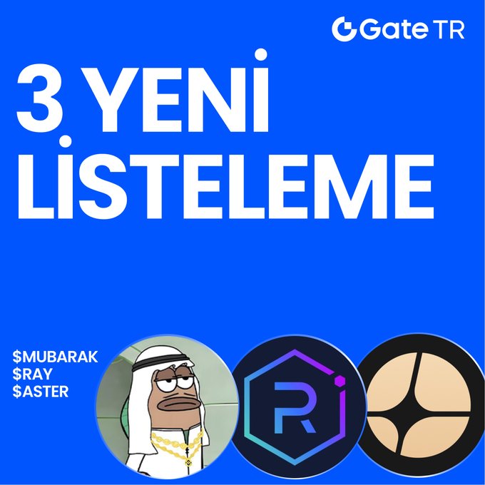 A promotional graphic with a blue background from Gate TR announcing '3. YENİ LİSTELEME' (3 New Listings) featuring $MUBARAK, $RAY, and $ASTER with their respective logo icons.