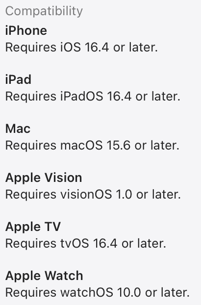 App compatibility list showing iPhone (iOS 16.4+), iPad (iPadOS 16.4+), Mac (macOS 15.6+), Apple Vision (visionOS 1.0+), Apple TV (tvOS 16.4+), and Apple Watch (watchOS 10.0+).