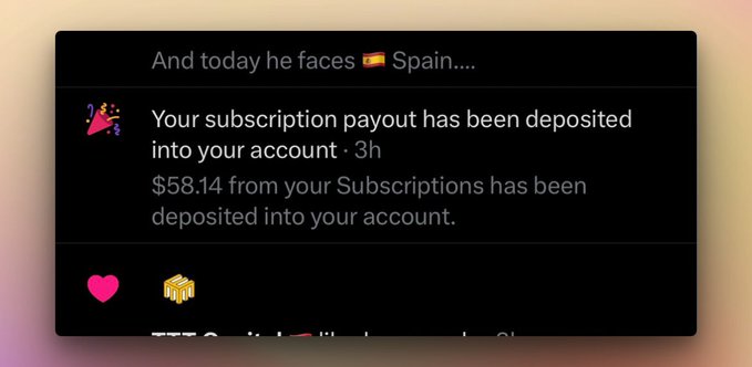 Mobile screenshot showing a notification 'Your subscription payout has been deposited into your account · 3h — $58.14 from your Subscriptions has been deposited into your account,' above a comment reading 'And today he faces 🇪🇸 Spain....'
