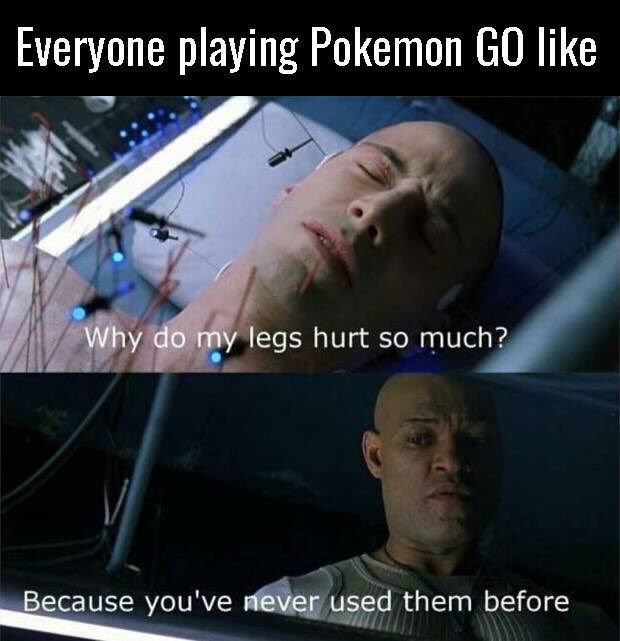 The image shows a meme with two men playing Pokemon Go like everyone else. One man has his eyes closed while holding a game controller, and another man is sitting down without any visible game controller. The text above the image reads "Everyone playing Pokémon GO like", and below it, there are three lines of text that ask questions about why someone would play a video game with their legs hurting so much.