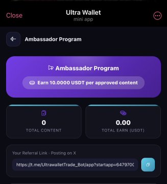 The image displays the Ultra Wallet Ambassador Program dashboard, showing a banner offering 10,0000 USDT per approved content, with current stats of 0 Total Content and 0.00 Total Earn (USDT), along with a referral link for posting on X. The accompanying post highlights that participants can earn $10 per post through this program, with additional earning opportunities through referral contests and other methods.