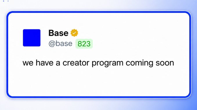 A tweet screenshot from verified 'Base (@base)' account with 823 reposts, reading 'we have a creator program coming soon'.
