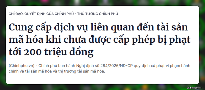 A Vietnamese government announcement about Decree 284/2026/ND-CP regarding penalties of up to 200 million VND for providing unlicensed cryptocurrency-related services.
