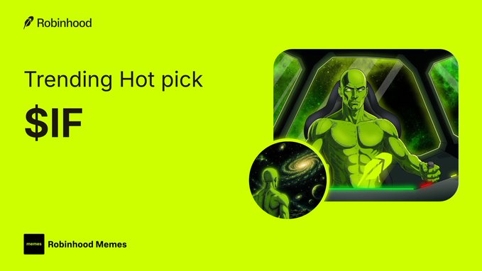 A Robinhood "Trending Hot pick" banner highlights the token "$IF" with a muscular green alien illustration labeled as a Robinhood Memes pick.
