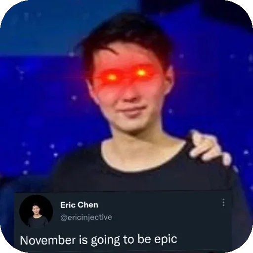 A photo of a young man with glowing red eyes against a starry blue background, overlaid with a tweet from Eric Chen (@ericinjective) reading 'November is going to be epic.'