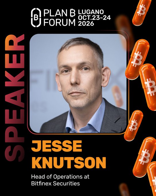 A promotional graphic for Plan B Forum Lugano Oct 23-24 2026 featuring speaker Jesse Knutson, Head of Operations at Bitfinex Securities, alongside Bitcoin coin imagery.