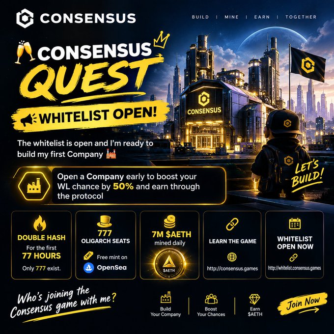 A promotional advertisement for 'CONSENSUS QUEST' announcing a whitelist open, featuring text about a 50% WL boost, 'Double Hash' for 77 hours, '777 Oligarch Seats,' and '7M $AETH mined daily.'