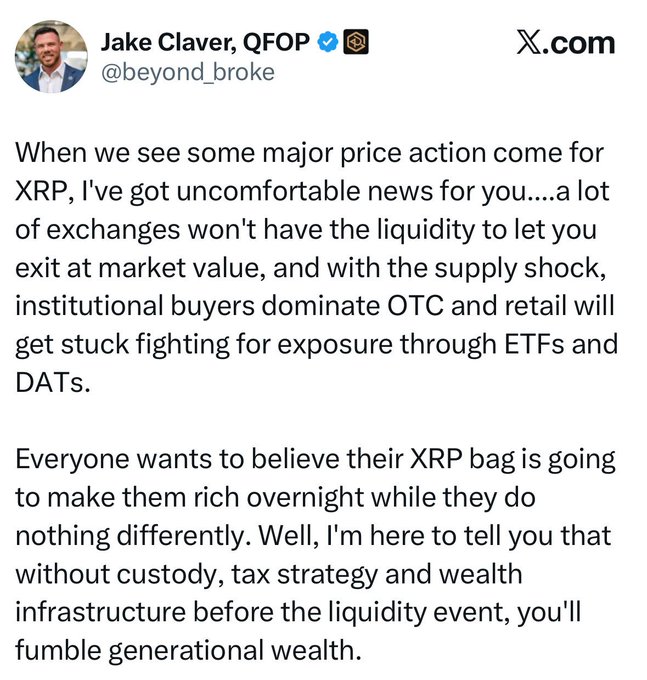 A screenshot of a post by Jake Claver (@beyond_broke) on X.com warning XRP holders about potential liquidity issues during major price action, stating that exchanges may lack liquidity to allow exits at market value, with institutional buyers dominating OTC while retail gets stuck using ETFs and DATs. The accompanying context frames this as a warning about being unable to sell at the top without proper custody, tax strategy, and wealth infrastructure in place.