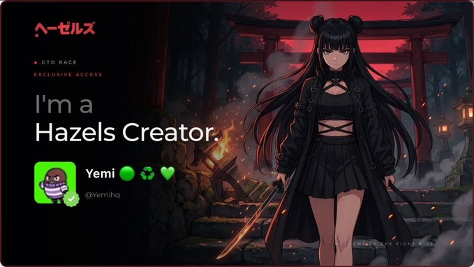 A promotional graphic for Hazels Creator program featuring an anime-style character with black hair in buns, dressed in black, holding a sword, with text 'I'm a Hazels Creator' and the creator 'Yemi' (@Yemihq) listed.