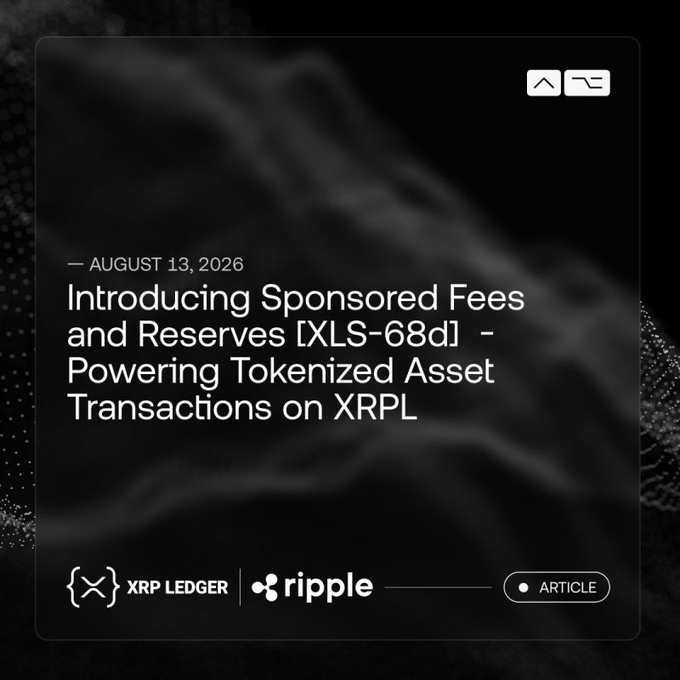 A black promotional graphic dated "August 13, 2026" announces the article "Introducing Sponsored Fees and Reserves (XLS-68d) - Powering Tokenized Asset Transactions on XRPL," featuring XRP Ledger and Ripple branding—visually reinforcing the post's news about Ctrl Alt's contribution to this new XRPL amendment that lets institutions cover fees and reserves without requiring users to hold $XRP.