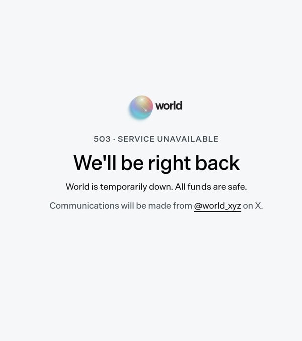 A service unavailable page for "world" displaying "503 · SERVICE UNAVAILABLE" and "We'll be right back," noting that all funds are safe and communications will be made from @world.xyz on X.