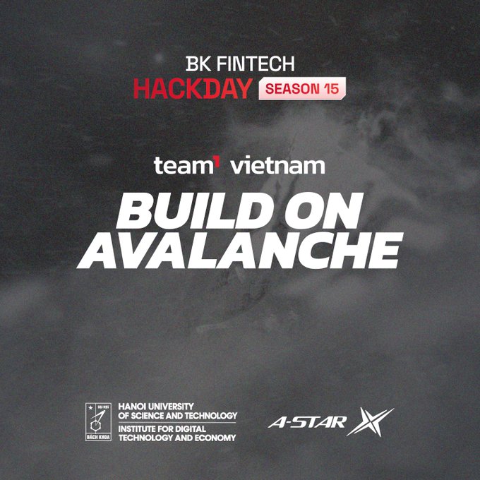 Promotional graphic for 'BK FINTECH HACKDAY SEASON 15' by Team Vietnam, titled 'BUILD ON AVALANCHE' with logos for Hanoi University and A-STAR.