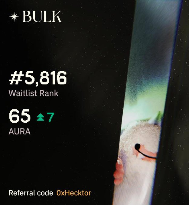A promotional graphic for 'BULK' displays a Waitlist Rank of '#5,816', an AURA score of '65' with an upward arrow indicating a gain of 7, and a referral code '0xHecktor'.